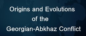 Origins and Evolutions of the Georgian-Abkhaz Conflict, by Stephen D. Shenfield