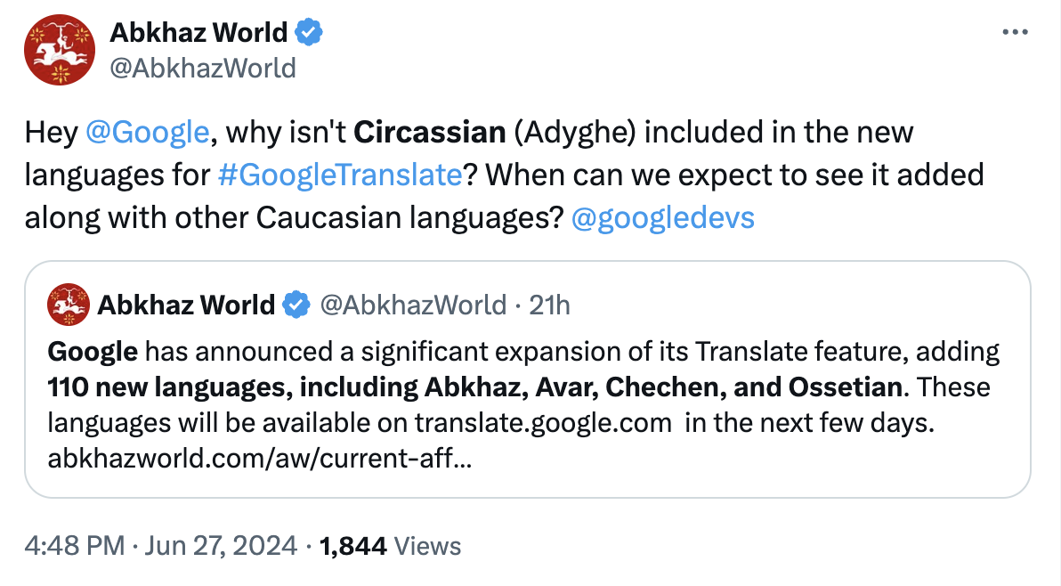 We asked Google on X.com why the Circassian (Adyghe) language wasn't included in the new languages for Google Translate and when it will be added.