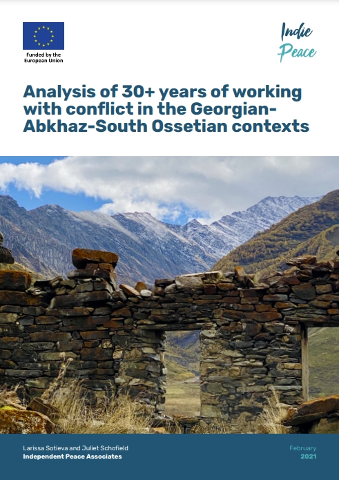 Indie Peace Report: 30 Years of working with conflict in the Georgian-Abkhaz-South Ossetian contexts