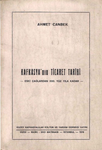 Kafkasya'nın Ticaret Tarihi (The Trade History of Caucasus) by Ahmet Canbek