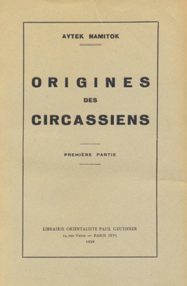Origines des Circassiens, by Aytek Namitok