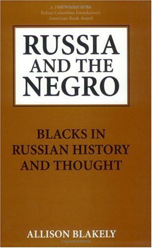 Russia and the Negro: Blacks in Russian History and Thought