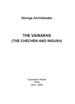 The Vainakhs (The Chechen and Ingush) by George Anchabadze